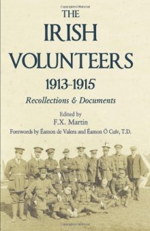 The Irish Volunteers 1913-1915: Recollections and Documents