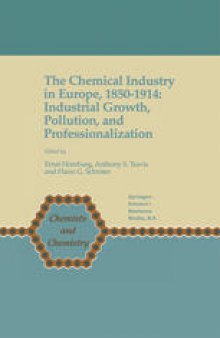 The Chemical Industry in Europe, 1850–1914: Industrial Growth, Pollution, and Professionalization