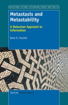 Metastasis And Metastability: A Deleuzian Approach to Information