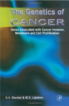 The Genetics of Cancer. Genes Associated with Cancer Invasion, Metastasis and Cell Proliferation