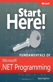 Start Here! Fundamentals of Microsoft .NET Programming  