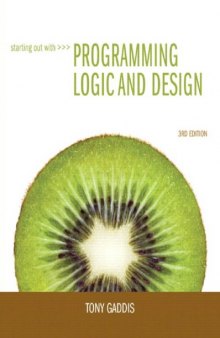 Starting out with programming logic and design