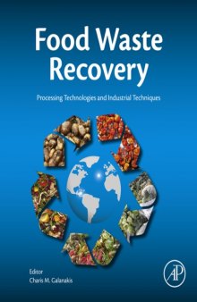 Food waste recovery : processing technologies and industrial techniques