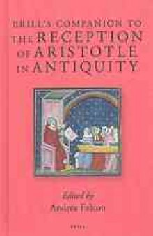 Brill’s companion to the reception of Aristotle in antiquity