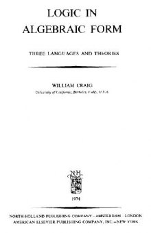 Logic in algebraic form: Three languages and theories (no TOC)