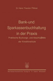 Bank- und Sparkassenbuchhaltung in der Praxis: Praktische Buchungs- und Abschlußfälle der Kreditinstitute
