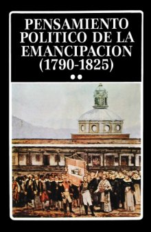 Pensamiento político de la emancipación (1790-1825), II