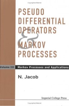 Pseudo-Differential Operators and Markov Processes: Volume III: Markov Processes and Applications: 3