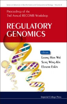 Regulatory Genomics: Proceedings of the 3rd Annual RECOMB Workshop, National University of Singapore, Singapore 17-18 July 2006 (Series on Advances in Bioinformatics and Computational Biology)