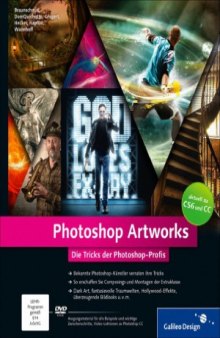 Photoshop Artworks  Die Tricks der Photoshop-Profis - aktuell zu Photoshop CC und CS6