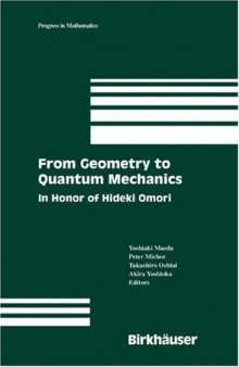 From Geometry to Quantum Mechanics: In Honor of Hideki Omori