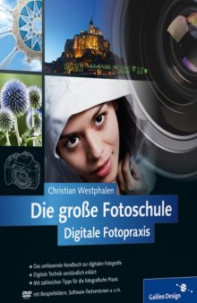 Die große Fotoschule: Digitale Fotopraxis