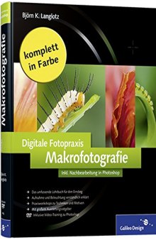 Digitale Fotopraxis Makrofotografie Inklusive Nachbearbeitung in Photoshop