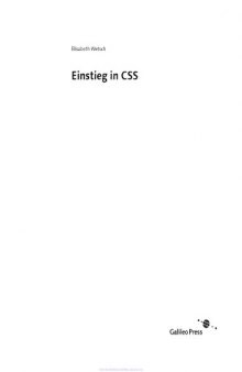 Einstieg in CSS. Grundlagen un Praxis: Inkl. CSS-Layouts, direkt einsetzbare Layoutvorlagen