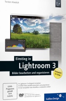 Einstieg in Lightroom 3: Bilder bearbeiten und organisieren