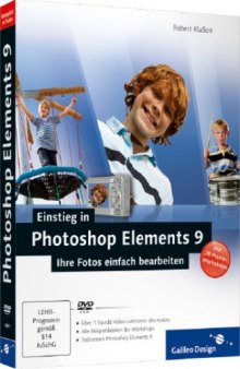 Einstieg in Photoshop Elements 9. Ihre Fotos einfach bearbeiten