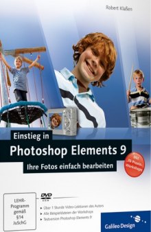 Einstieg in Photoshop Elements 9: Ihre Fotos einfach bearbeiten