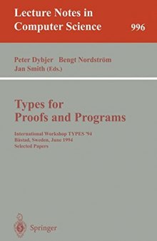 Types for Proofs and Programs: International Workshop TYPES '94 Båstad, Sweden, June 6–10, 1994 Selected Papers