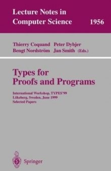 Types for Proofs and Programs: International Workshop, TYPES’99 Lökeberg, Sweden, June 12–16, 1999 Selected Papers