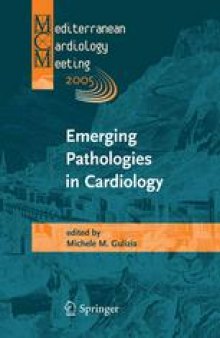 Emerging Pathologies in Cardiology: Proceedings of the Mediterranean Cardiology Meeting (Taormina, April 7–9, 2005)