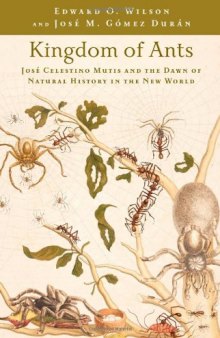 Kingdom of Ants: José Celestino Mutis and the Dawn of Natural History in the New World