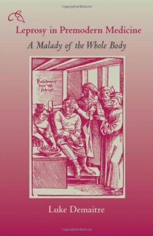 Leprosy in Premodern Medicine: A Malady of the Whole Body  