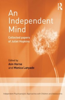 An Independent Mind: Collected papers of Juliet Hopkins