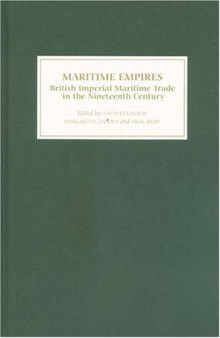 Maritime Empires: British Imperial Maritime Trade in the Nineteenth Century