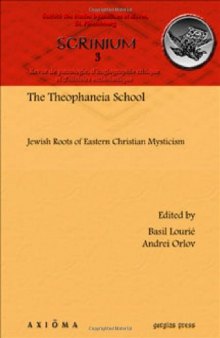 The Theophaneia School (Scrinium: Revue De Patrologie, D'hagiographie Critique Et D'histoire Ecclésiastique)
