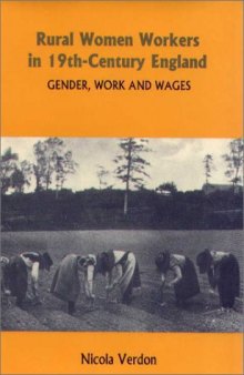 Rural Women Workers in Nineteenth-Century England: Gender, Work and Wages