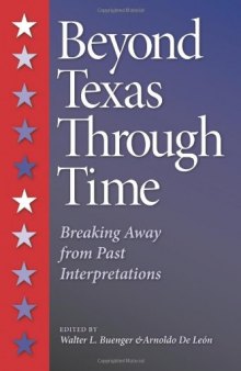 Beyond Texas Through Time: Breaking Away from Past Interpretations  