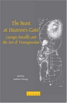 The Beast at Heaven’s Gate: Georges Bataille and the Art of Transgression (Faux Titre 282)