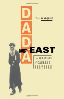 Dada East : the Romanians of Cabaret Voltaire