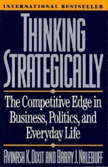 Thinking strategically : the competitive edge in business, politics, and everyday life