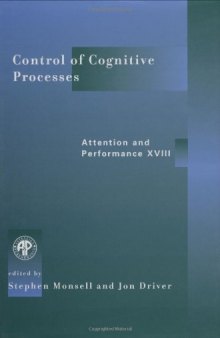 Control of Cognitive Processes: Attention and Performance XVIII