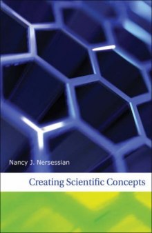 Creating Scientific Concepts (Bradford Books)
