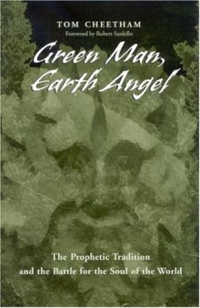 Green Man, Earth Angel: The Prophetic Tradition and the Battle for the Soul of the World 
