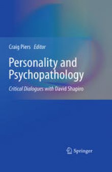 Personality and Psychopathology: Critical Dialogues with David Shapiro