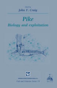Pike: Biology and exploitation