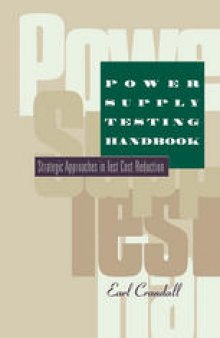 Power Supply Testing Handbook: Strategic Approaches in Test Cost Reduction