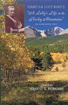 Isabella Lucy Bird's ''A lady's life in the Rocky Mountains'': an annotated text