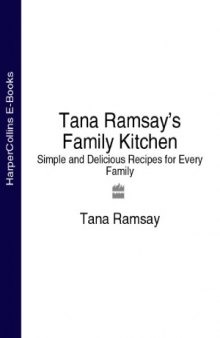 Tana Ramsay's Family Kitchen  Simple and Delicious Recipes for Every Family