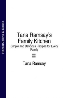 Tana Ramsay's Family Kitchen  Simple and Delicious Recipes for Every Family