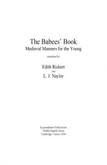 The babee’s book : medieval manners for the young, translated by Edith Rickert and L. J. Naylor