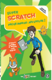 Super Scratch Programming Adventure!. Learn to Program by Making Cool Games (Covers Version 2)