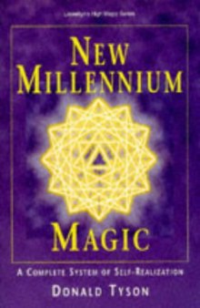 New Millennium Magic: A Complete System of Self-Realization