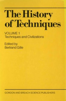 The History of Techniques Volume 1: Techniques and Civilizations