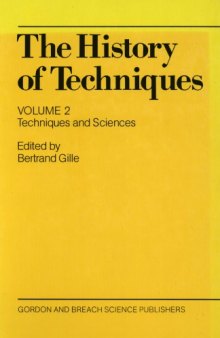 The History of Techniques Volume 2: Techniques and Sciences