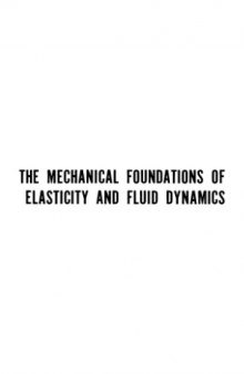 The mechanical foundations of elasticity and fluid dynamics