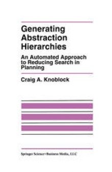 Generating Abstraction Hierarchies: An Automated Approach to Reducing Search in Planning